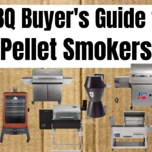 BBQ Buyers Guide to Pellet Smokers