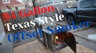 DIY Texas Style Offset Smoker Build!!  94 Gallon BBQ!!