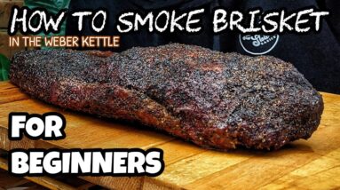How to Smoke Brisket in the Weber Kettle for Beginners