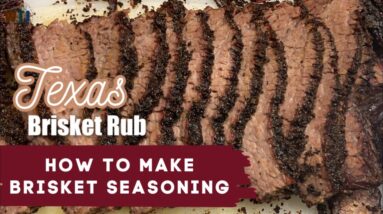 HOMEMADE BRISKET SEASONING RECIPE - How to Make Texas Brisket Rub - The Right Way with NO Sugar