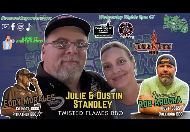 SSGS ep 281, Julie and Dustin Standley TWISTED FLAMES BBQ