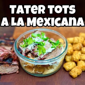 Tater Tots a La Mexicana - Smokin' Joe's Pit BBQ