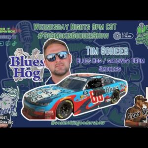 SSGS, Ep 305, TIM SCHEER, Blues Hog/ Gateway Drum Smokers