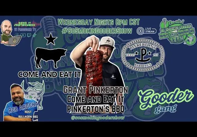 Ep 309, SSGS, GRANT PINKERTON, Come and Eat it/ Pinkerton's BBQ