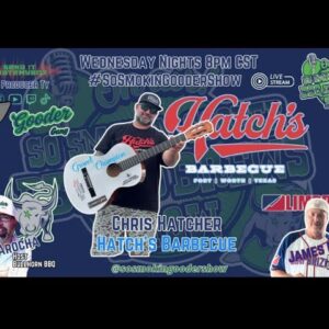 SSGS Ep 19, Chris Hatcher, HATCH Barbeque