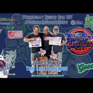SSGS Ep 318, JAMES MILLER, Thin Line Barbecue