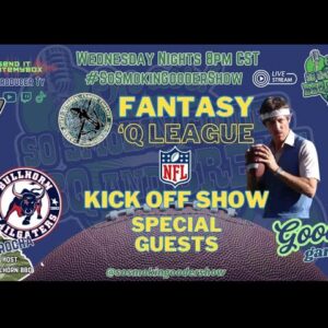 SSGS, Ep 320, Fantasy Q' League NFL KICK OFF SHOW